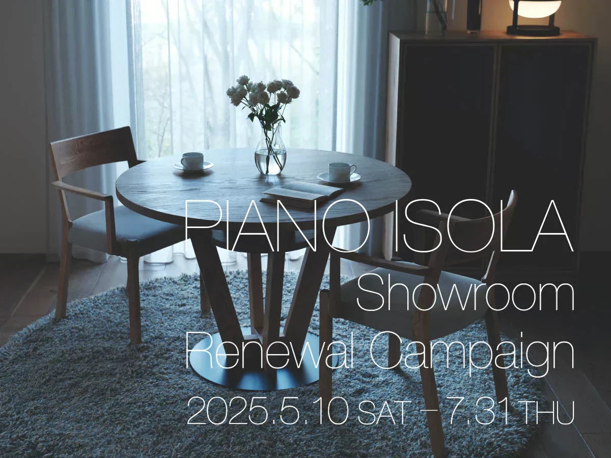 PIANO ISOLA Renewal Campaign 2025. 5.10 sat - 7.31 thu